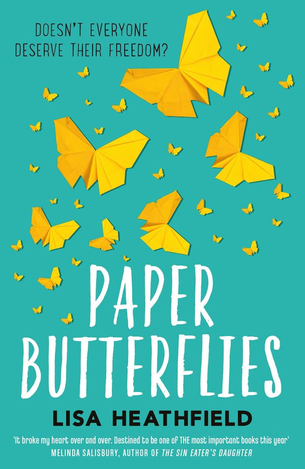 Cover Art for 9781405275392, Paper Butterflies by Lisa Heathfield