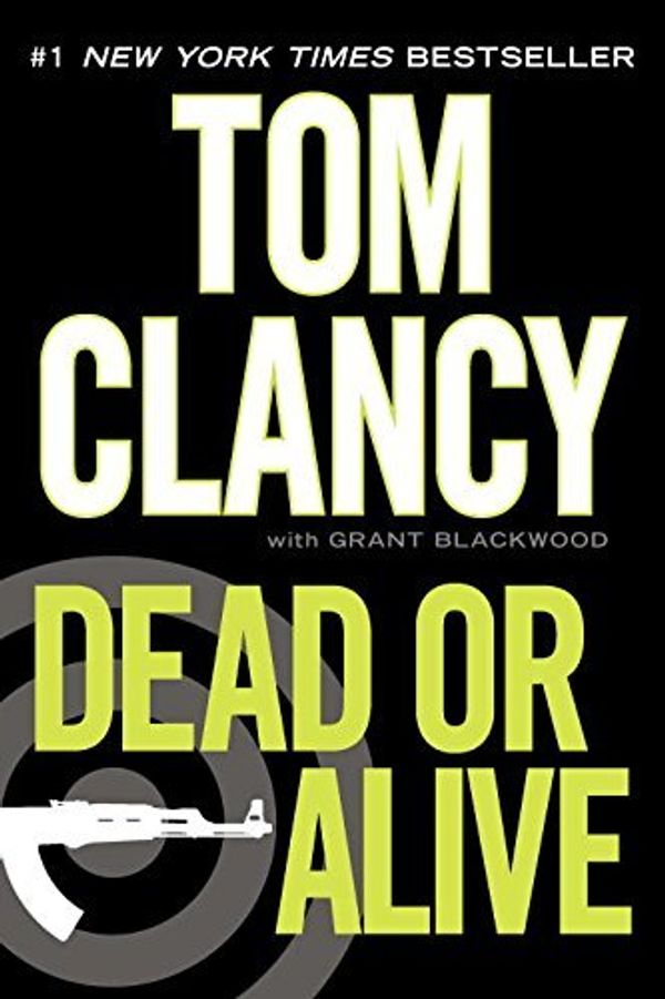 Cover Art for B01FGOFYAA, Dead or Alive (A Jack Ryan Novel) by Tom Clancy (2011-09-27) by Tom Clancy;Grant Blackwood