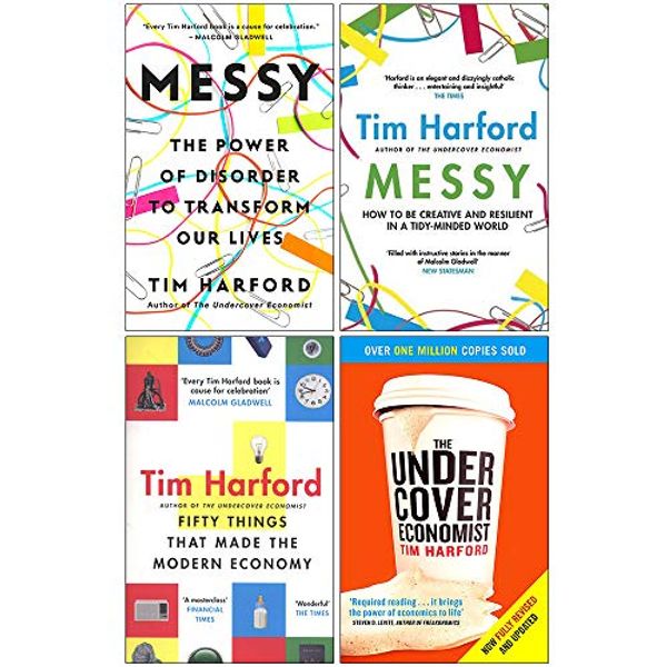 Cover Art for 9789124031657, Tim Harford Collection 4 Books Set (Messy The Power of Disorder to Transform Our Lives, Messy, Fifty Things that Made the Modern Economy, The Undercover Economist) by Tim Harford