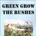 Cover Art for 9781583455210, Green Grow the Rushes by Wolford, Nelson; Wolford, Shirley K.