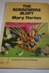 Cover Art for 9780460051071, Borrowers Aloft by Mary Norton