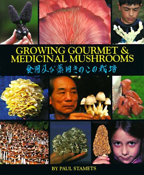 Cover Art for 9780898156089, Growing Gourmet and Medicinal Mushrooms by Paul Stamets