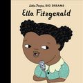 Cover Art for 9781786030870, Ella Fitzgerald (Little People, Big Dreams) by Sanchez Vegara, Maria Isabel
