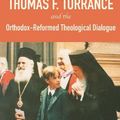 Cover Art for 9781498226325, Thomas F. Torrance and the Reformed-orthodox Dialogue by Radcliff, Jason Robert