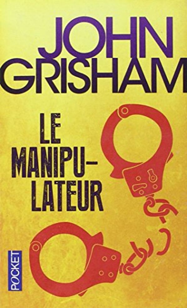 Cover Art for 9782266244459, Le Manipulateur by Grisham, John