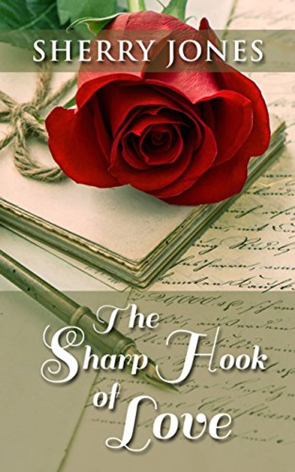 Cover Art for 9781410476722, The Sharp Hook of Love by Jones, Sherry