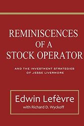 Cover Art for 9798696659763, Reminiscences of a Stock Operator and The Investment Strategies of Jesse Livermore by Edwin Lefèvre, Richard Wyckoff