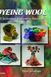 Cover Art for 9780764334320, Dyeing Wool by Karen Schellinger