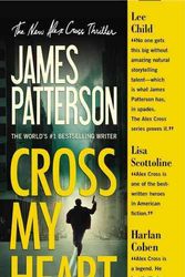 Cover Art for 9781455515806, Cross My Heart (Alex Cross Novels) by James Patterson