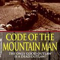 Cover Art for 9780821753651, Code of the Mountain Man by William W. Johnstone