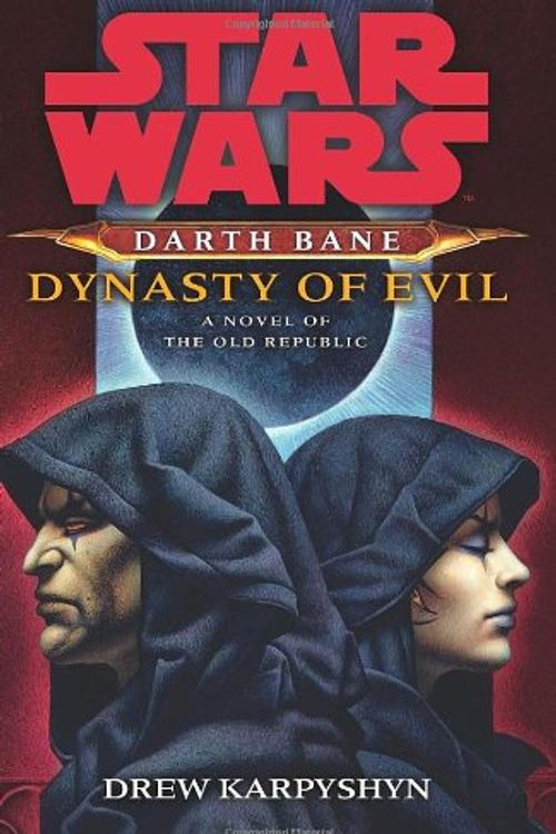Cover Art for 9781846056970, Star Wars: Darth Bane - Dynasty of Evil by Drew Karpyshyn