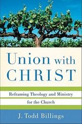 Cover Art for 9780801039348, Union with Christ by J. Todd Billings