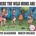 Cover Art for 9780571321520, Where the Wild Mums Are by Katie Blackburn