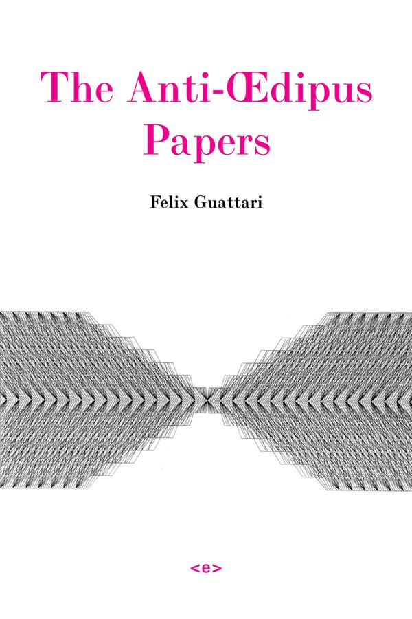 Cover Art for 9781584350316, The Anti-Oedipus Papers by Felix Guattari