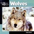 Cover Art for 9780613276139, Wolves (Our Wild World) by Laura Evert