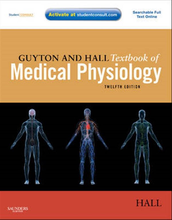 Cover Art for 9781416045748, Guyton and Hall Textbook of Medical Physiology [With Access Code] by John E. Hall