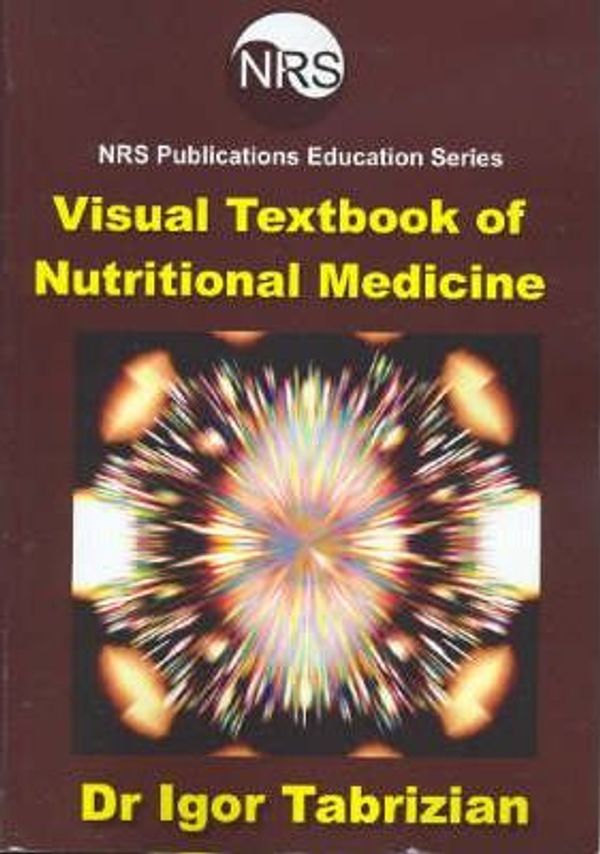 Cover Art for 9780975692059, Visual Textbook of Nutritional Medicine by Igor Tabrizian