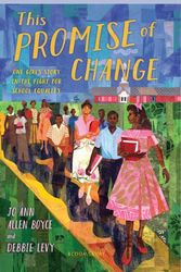 Cover Art for 9781547604487, This Promise of Change: One Girl’s Story in the Fight for School Equality by Jo Ann Allen Boyce, Debbie Levy