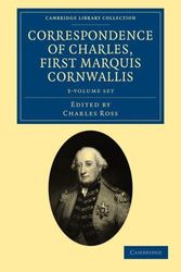 Cover Art for 9781108028257, Correspondence of Charles, First Marquis Cornwallis 3 Volume Set (Cambridge Library Collection - History) by Marquis Charles Cornwallis