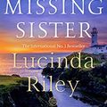 Cover Art for B08WRBNY1K, The Missing Sister by Lucinda Riley