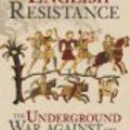 Cover Art for 9780752437330, The English Resistance by Peter Rex