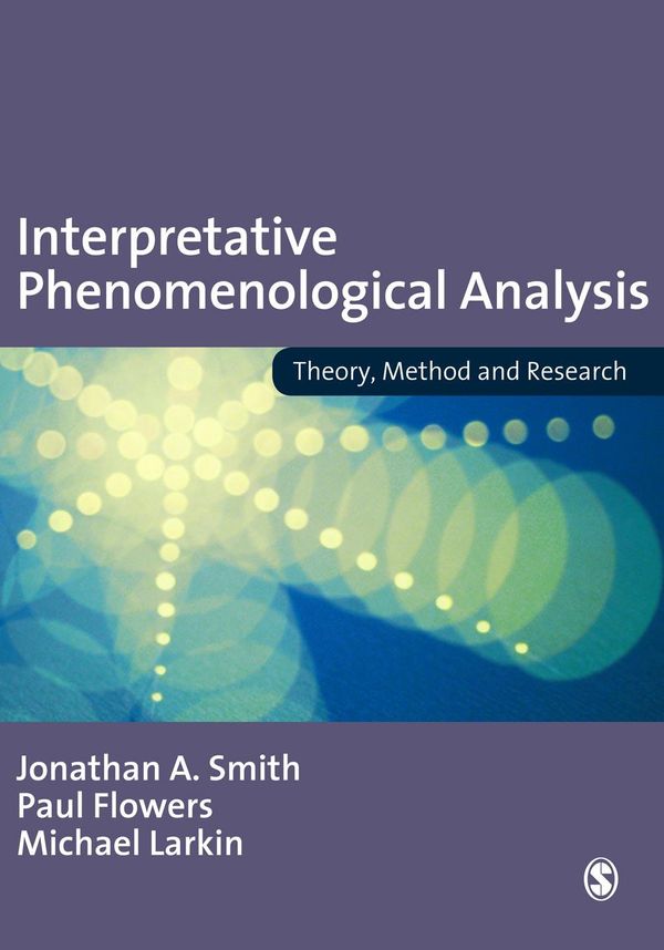 Cover Art for 9781446243251, Interpretative Phenomenological Analysis by Professor Jonathan A Smith