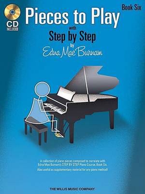 Cover Art for 9781423436164, Pieces to Play with Step by Step, Book 6 [With CD (Audio)] by Edna Mae Burnam