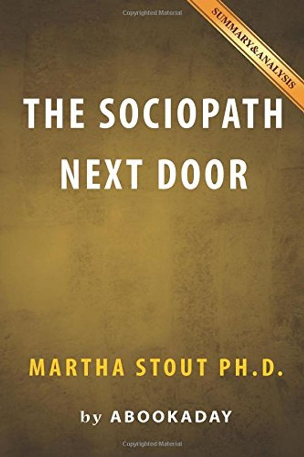 Cover Art for 9781535285056, The Sociopath Next Door: by Dr. Martha Stout by Abookaday