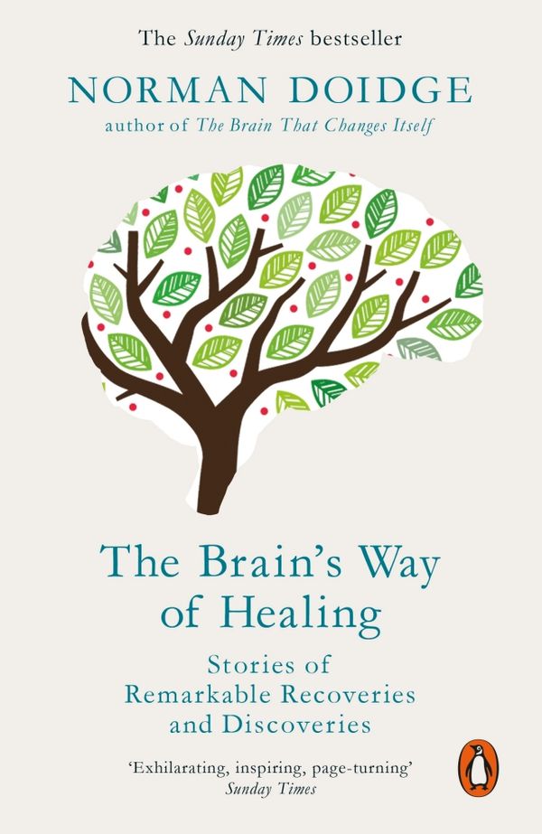 Cover Art for 9780141980805, The Brain's Way of Healing: Stories of Remarkable Recoveries and Discoveries by Norman Doidge