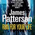 Cover Art for 9780099538950, Run for Your Life by James Patterson