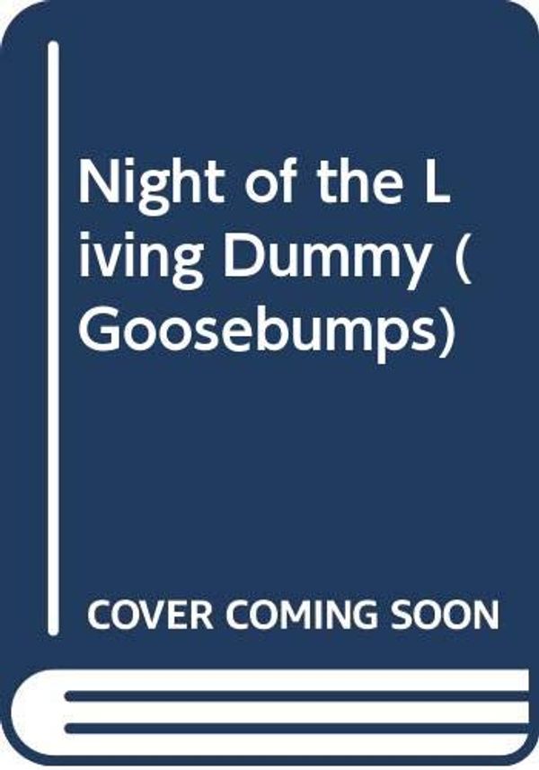 Cover Art for 9780606055093, Night of the Living Dummy by R. L. Stine