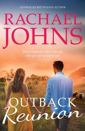 Cover Art for 9781867220299, Outback Reunion (A Bunyip Bay Novel, #6) by Rachael Johns