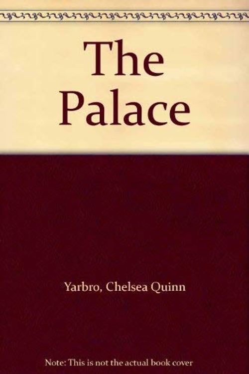 Cover Art for 9780450053122, The Palace by Chelsea Quinn Yarbro