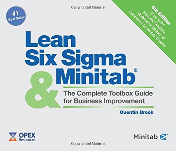 Cover Art for 9780995789906, Lean Six Sigma and Minitab (5th Edition): The Complete Toolbox Guide for Business Improvement by Quentin Brook