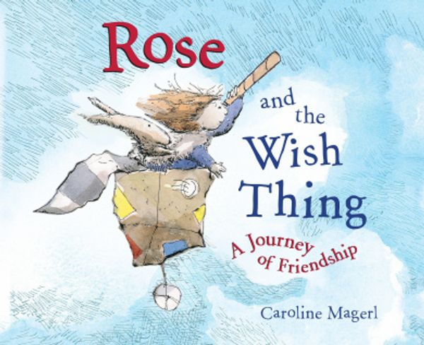 Cover Art for 9780553536171, Rose and the Wish Thing by Caroline Magerl