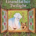 Cover Art for 9780698113947, Grandfather Twilight by Barbara Helen Berger