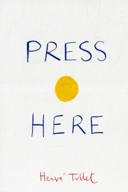 Cover Art for 9780811879545, Press Here by Herve Tullet