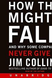 Cover Art for 0884868481528, How the Mighty Fall CD: How the Mighty Fall CD (CD-Audio) - Common by By (author) James C Collins, By (author) Jim Collins, Read by Jim Collins
