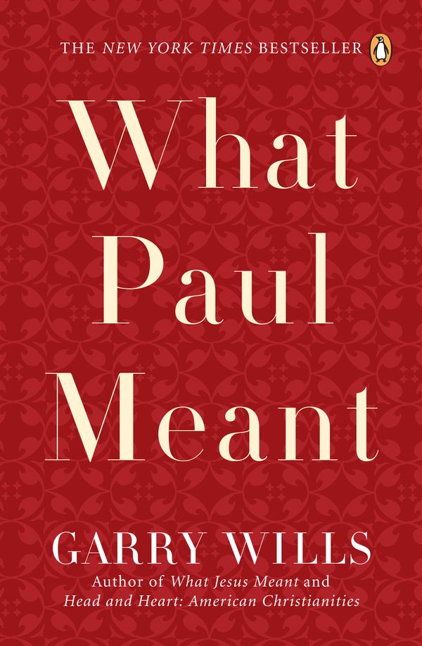 Cover Art for 9780143112631, What Paul Meant by Garry Wills