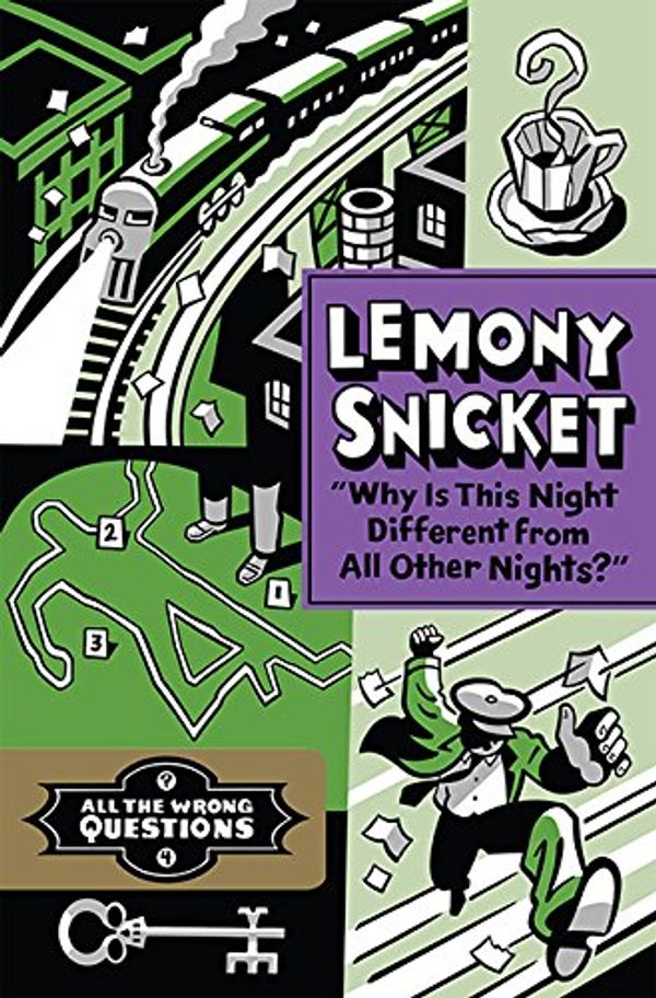 Cover Art for 9781443402019, Why Is This Night Different From All Other Nights? (All the Wrong Questions) by Lemony Snicket