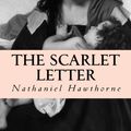 Cover Art for 1230000281432, The Scarlet Letter by Nathaniel Hawthorne