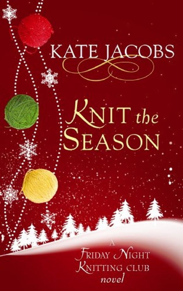 Cover Art for 9781602855922, Knit the Season by Kate Jacobs