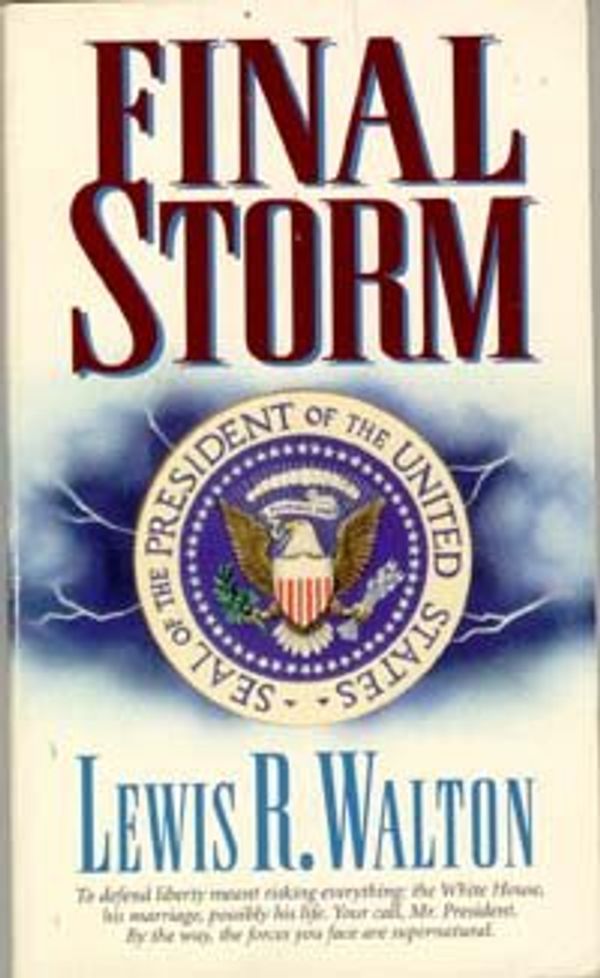 Cover Art for 9780965683418, Final storm by Lewis R, Walton, Lewis R. Walton