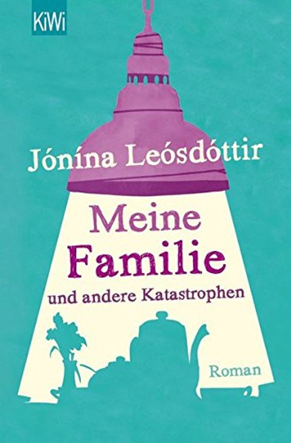 Cover Art for 9783462049060, Meine Familie und andere Katastrophen by Jonina Leosdottir