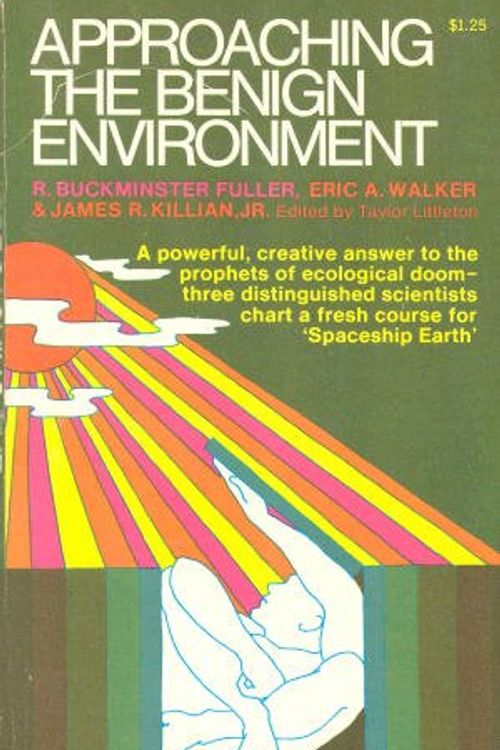 Cover Art for 9780817366414, Approaching the Benign Environment (The Franklin lectures in the sciences and humanities) by R.Buckminster Fuller