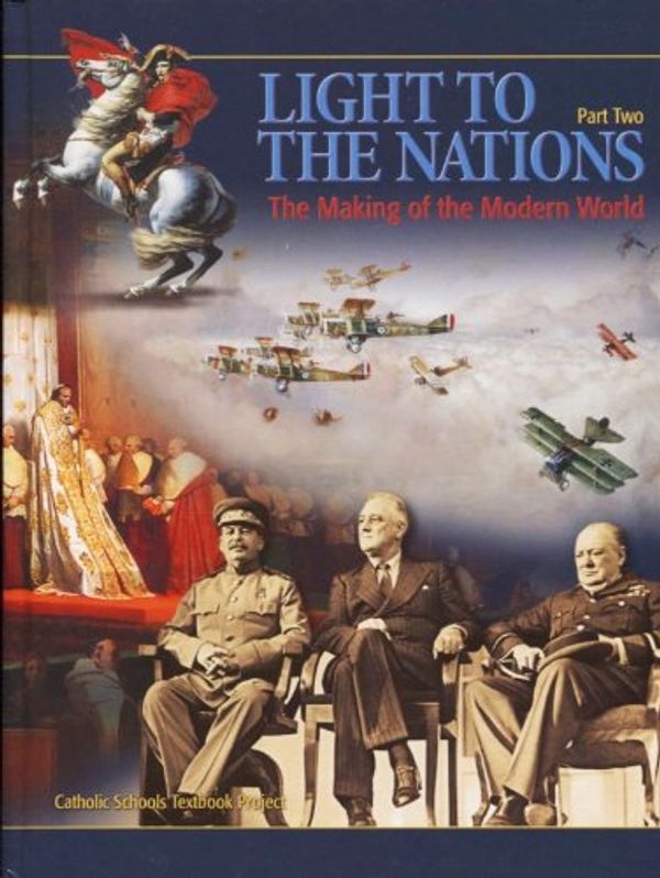 Cover Art for 9781935644026, Light to the Nations The Making of the Modern World by Christopher Zehnder
