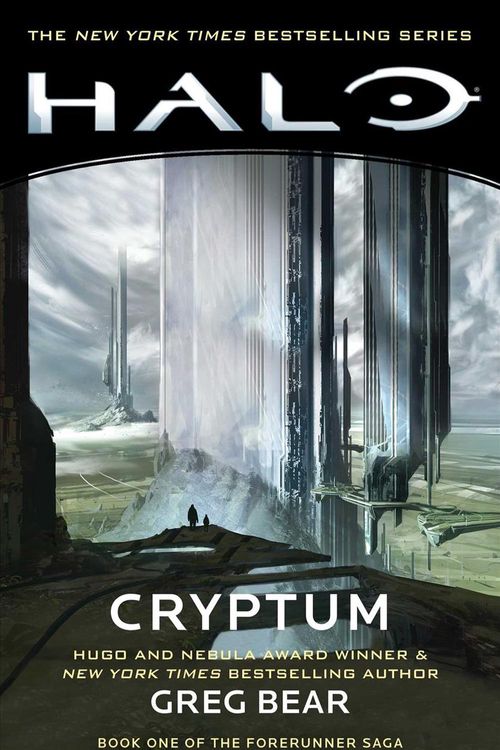 Cover Art for 9781982111755, Halo: Cryptum: Book One of the Forerunner Saga by Greg Bear