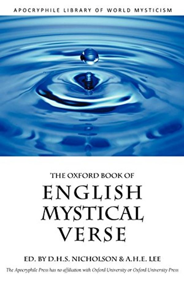 Cover Art for 9781937002312, The Oxford Book of English Mystical Verse by D H S Nicholson