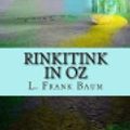 Cover Art for 9781727002539, Rinkitink in Oz by L. Frank Baum