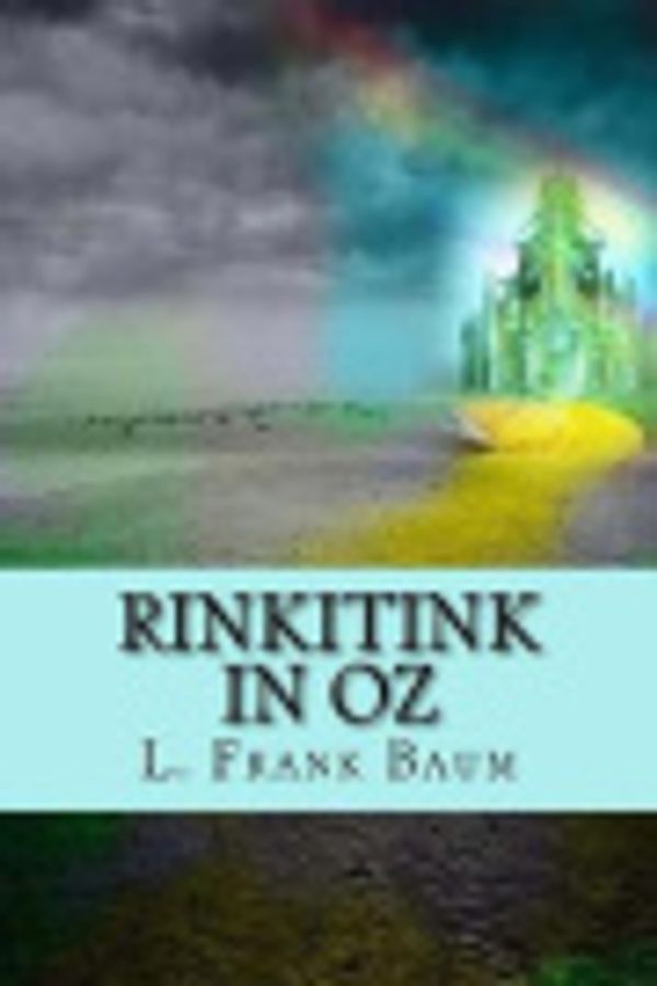 Cover Art for 9781727002539, Rinkitink in Oz by L. Frank Baum